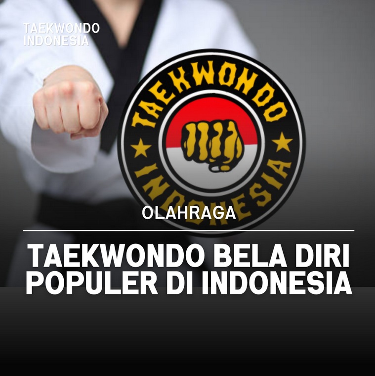 Taekwondo bela diri populer di Indonesia Taekwondo Indonesia Dojang ksatriamahottamabali